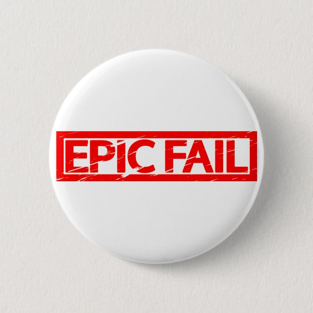 Epic Fail Stamp Button (Front)