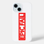 Epic Fail Stamp iPhone 15 Case