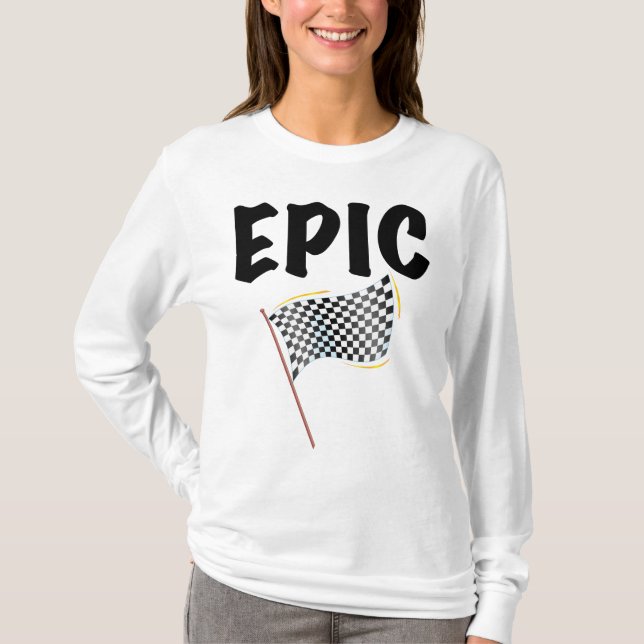 Epic Finish Line Checkered Racing Flag T-Shirt (Front)