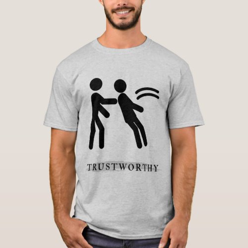 Epic funny trustworthy design T_Shirt