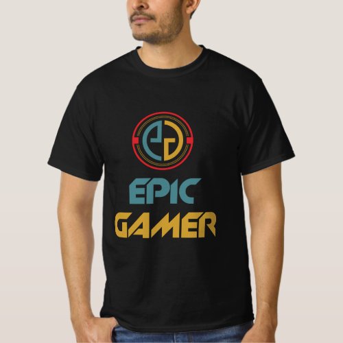 Epic Gamer Funny Gaming Quote For Pc and Console T_Shirt