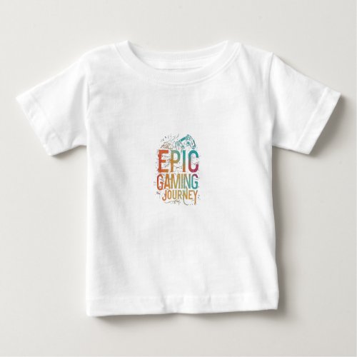 EPIC GAMING JOURNEY  BABY T_Shirt