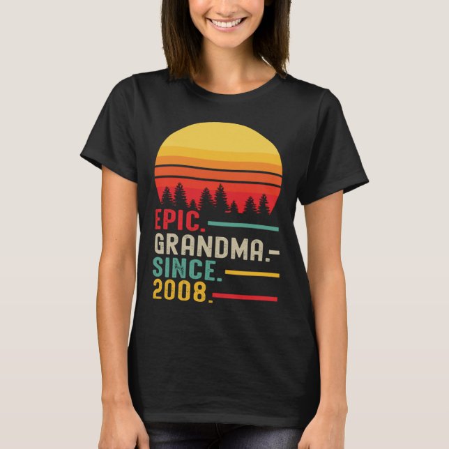 Epic Grandma Since 2008 Happy Mothers Day T-Shirt (Front)