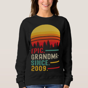 Epic Grandma Since 2009 Happy Mothers Day Sweatshirt