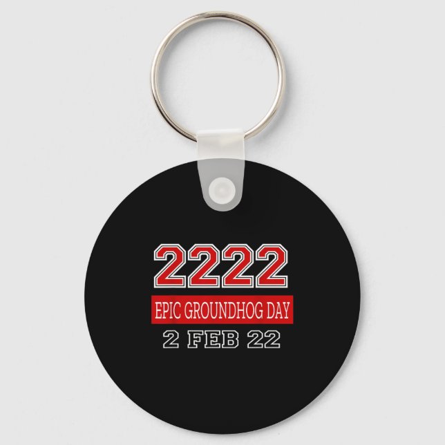 Epic Groundhog Day 2022  Keychain (Front)