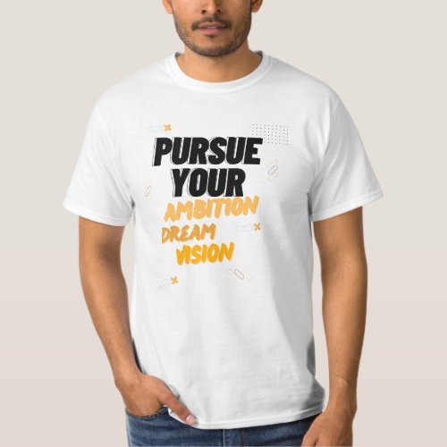 EPIC GYM _ Pursue your Dream Vision and Ambition T_Shirt