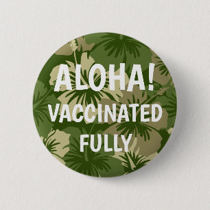 Epic Hibiscus Hawaiian Floral Aloha Vaccinated Button