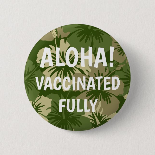 Epic Hibiscus Hawaiian Floral Aloha Vaccinated Button (Front)