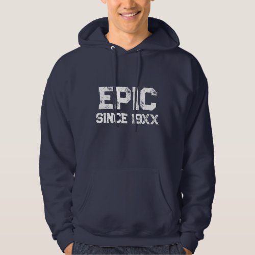 EPIC hoodie with custom year number