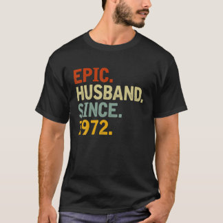 Epic Husband Since 1972 - Funny 50Th Wedding Anniv T-Shirt