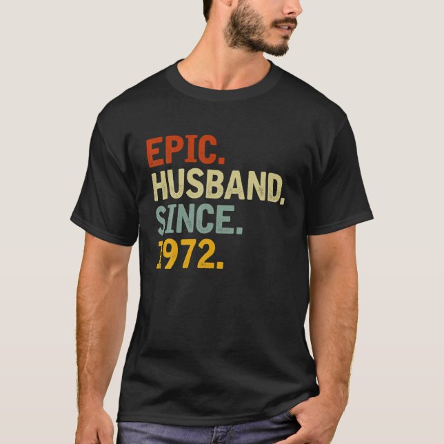 Epic Husband Since 1972 - Funny 50Th Wedding Anniv T-Shirt (Front)