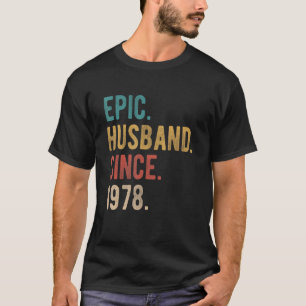Epic Husband Since 1978 44th Wedding Aniversary F T-Shirt
