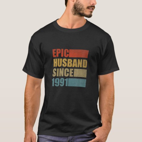 Epic Husband Since 1991 Vintage 30Th Wedding Anniv T_Shirt