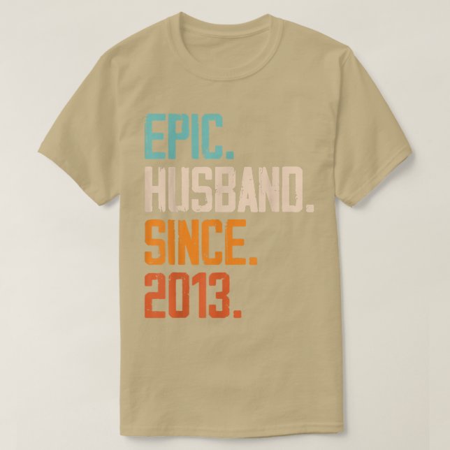 Epic Husband Since 2013 Family Marriage Couple Rel T-Shirt (Design Front)