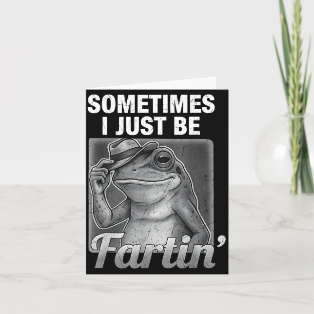 Epic I Farting Frog Sometimes Just Fartin Fart Card (Front)
