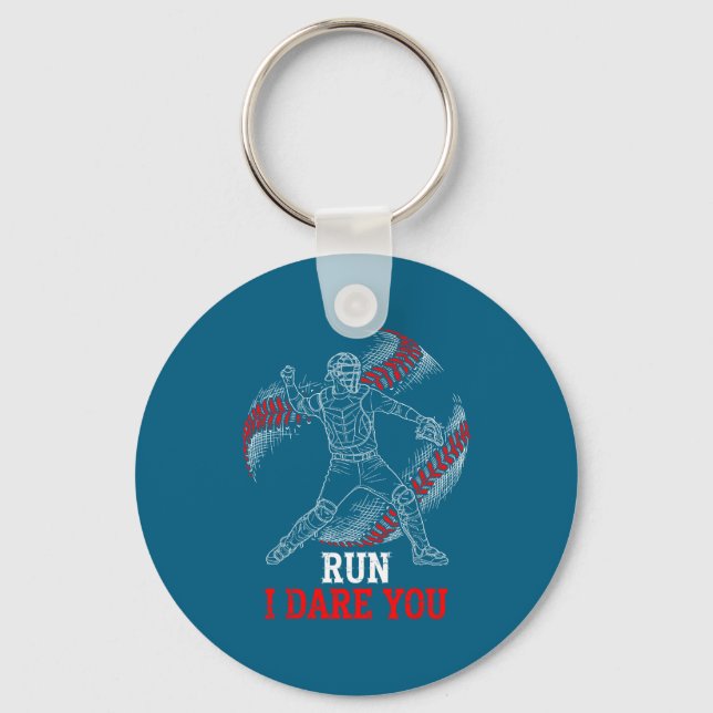 Epic I Run You Dare Baseball Players Catcher Fans Keychain (Front)