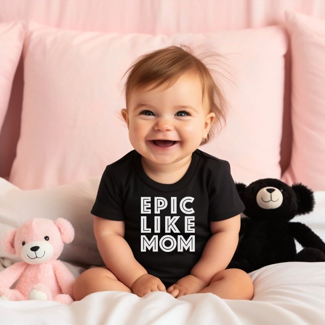 Epic Like Mom Mother's Day Baby Bodysuit (Creator Uploaded)