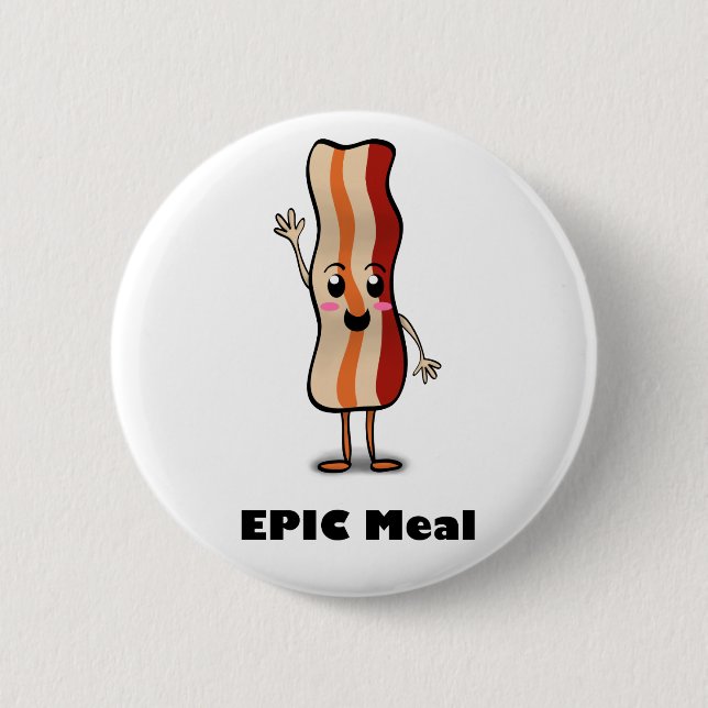 Epic Meal Bacon! Pinback Button (Front)