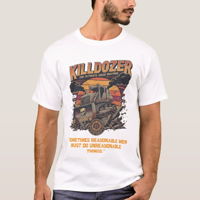 Epic Mega Killdozer Tank Slogan 2 (Front)