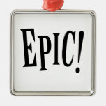 Epic Metal Ornament