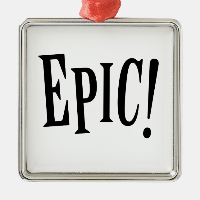 Epic Metal Ornament (Front)