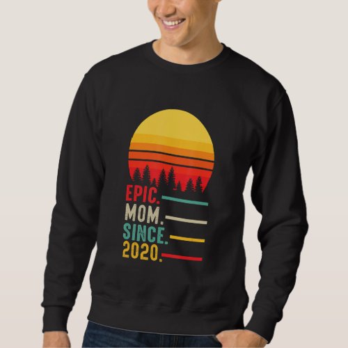 Epic Mom Since 2020 Happy Mothers Day Sweatshirt