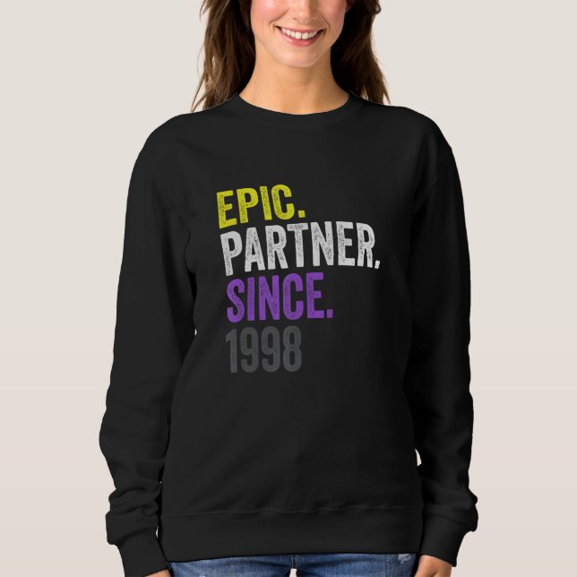 Epic Partner Since 1998 Anniversary Non Binary Pri Sweatshirt (Front)