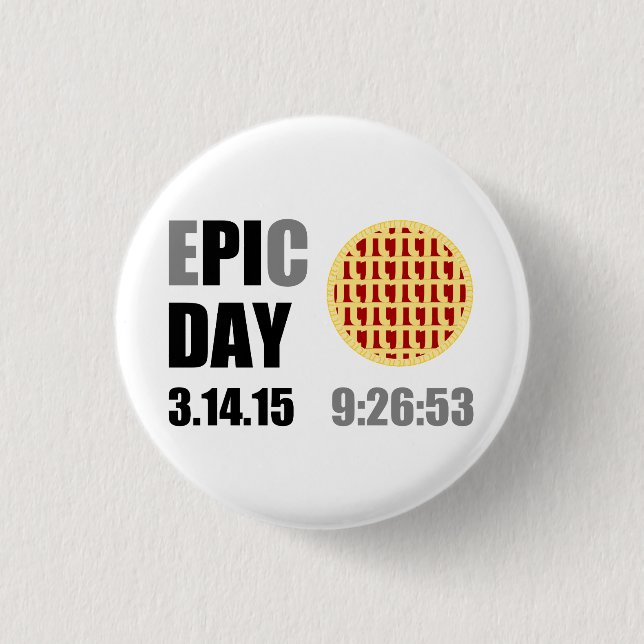 Epic Pi Day - E"PI"C DAY Button (Front)