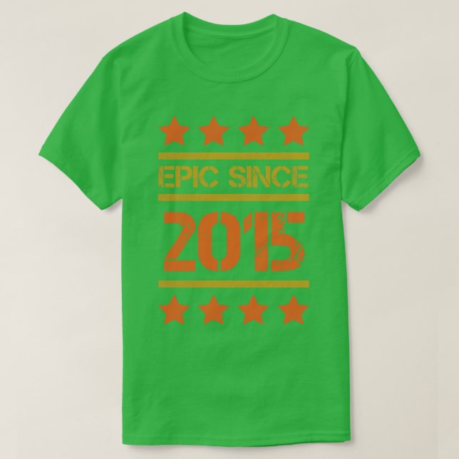 Epic Since 2015 Family Birthday Gift BbayFather Mo T-Shirt (Design Front)