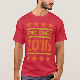 Epic Since 2016 Family Birthday Gift BbayFather Mo T-Shirt