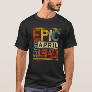 Epic Since April 1941 Vintage Men Women 81St Birth T-Shirt