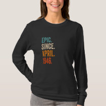 Epic Since April 1946 77th Birthday T-Shirt