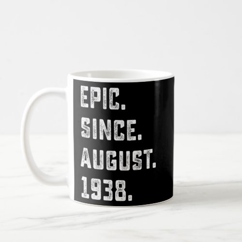 Epic Since August 1938 85th Birthday  85 Years Old Coffee Mug