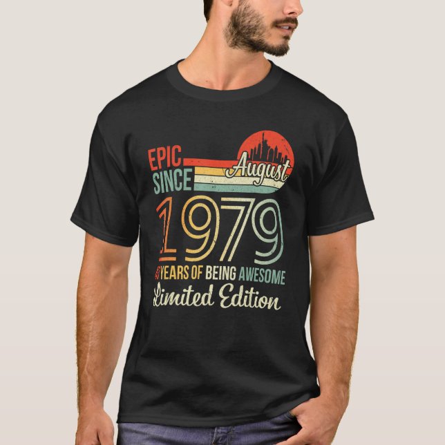 Epic Since August 1979 43 Years Of Being Awesome L T-Shirt (Front)