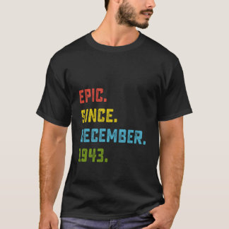 Epic Since December 1943 80Th Birthday Gift 80 Yea T-Shirt