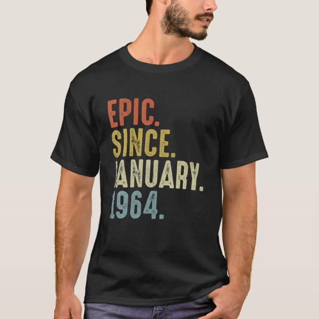 Epic Since January 1964 58Th Birthday 58 Year Old T-Shirt (Front)