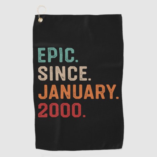 Epic Since January 2000 Birthday Gift Golf Towel