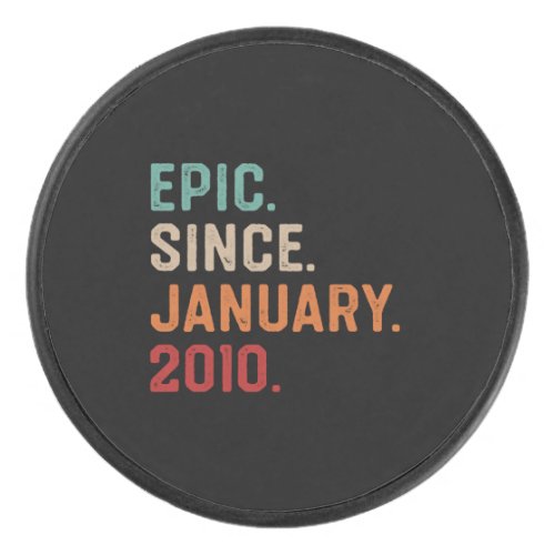 Epic Since January 2010 Birthday Gift Hockey Puck