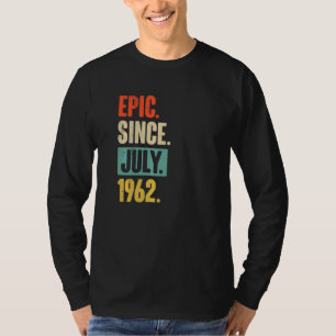 Epic Since July 1962  60 Year Old 60th Birthday T-Shirt