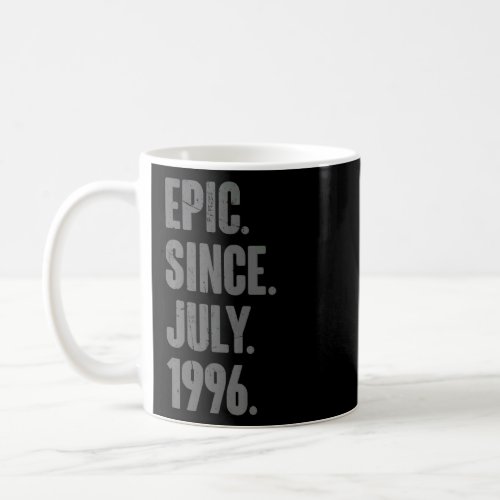 Epic Since July 1996  26 Year Old  26th Birthday  Coffee Mug