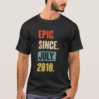 Epic Since July 2010 - Birthday 13Th Decoration Fu T-Shirt