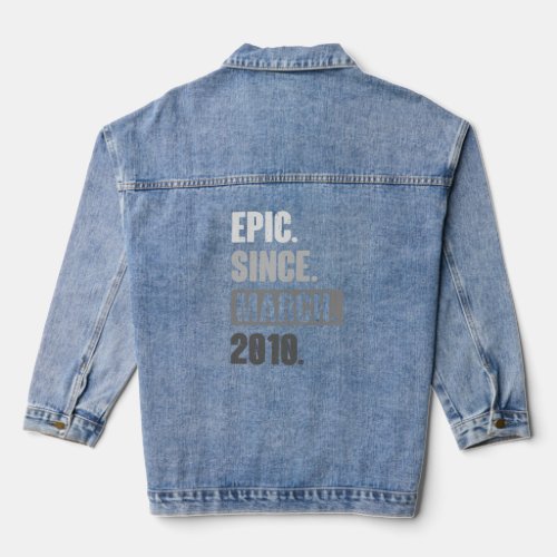 Epic Since March 2010   Birthday 13th Decoration  Denim Jacket