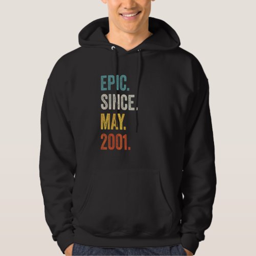 Epic Since May 2001 21st Birthday Hoodie