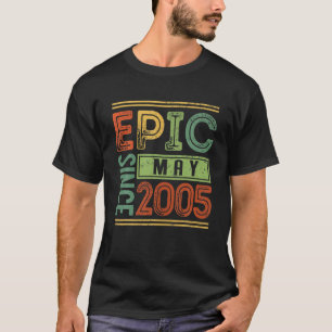 Epic Since May 2005 16 Birthday Outfit Epic Birthd T-Shirt