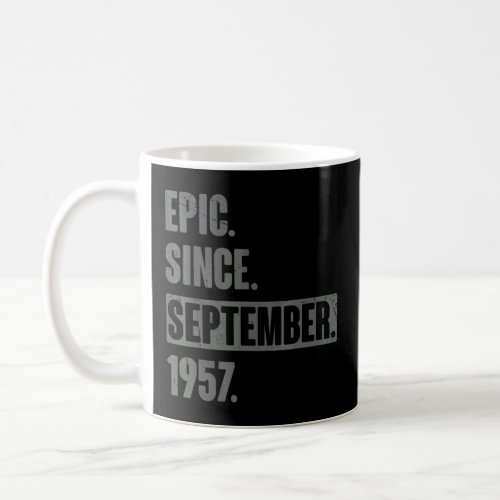 Epic Since September 1957 65 Year Old 65th Birthda Coffee Mug