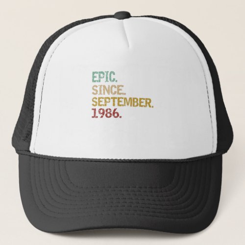 Epic since September 1986 Trucker Hat