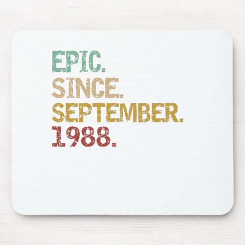Epic since September 1988 Mouse Pad