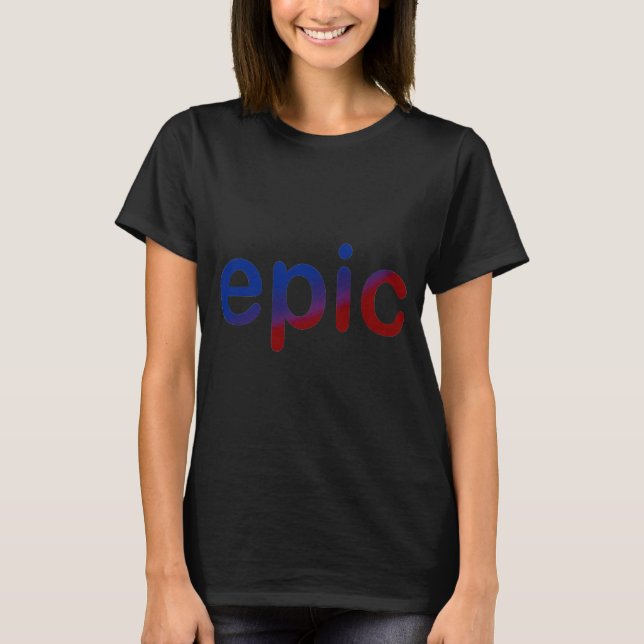 epic T-Shirt (Front)