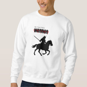 Epic Warrior T-Shirt – Be Your Own Warrior Sweatshirt