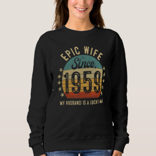 Epic Wife Since 1959 64th Wedding Anniversary Sweatshirt